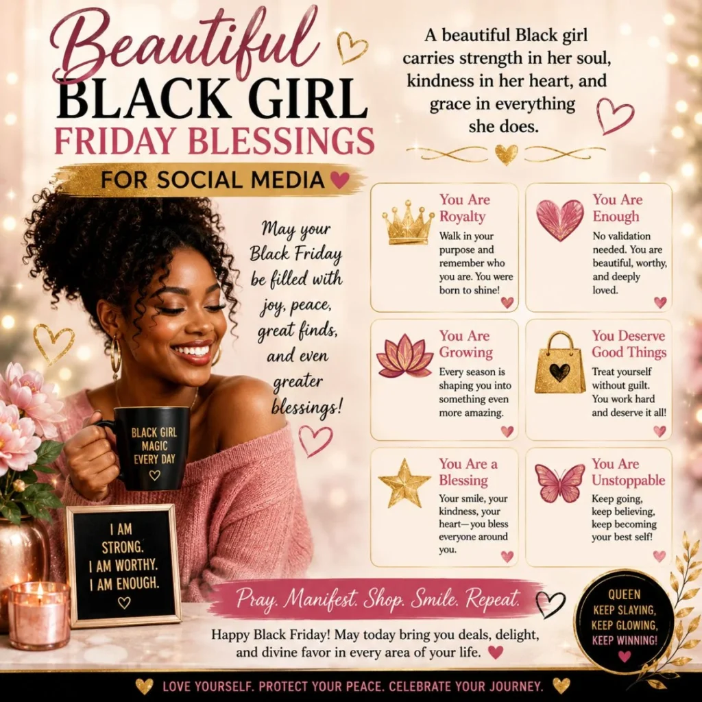 Beautiful Black Girl Friday blessings with self-love, confidence, joy, and social media affirmations