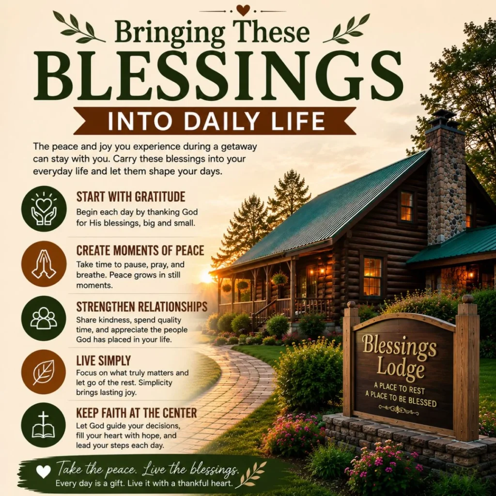 Bringing the blessings of a peaceful getaway into daily life through gratitude, faith, and simple living